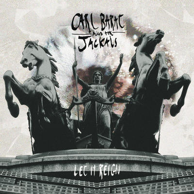 Carl Barât And The Jackals ‎– Let It Reign