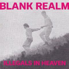 Blank Realms - Illegals in Heaven