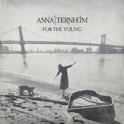 Anna Ternheim - For The Young