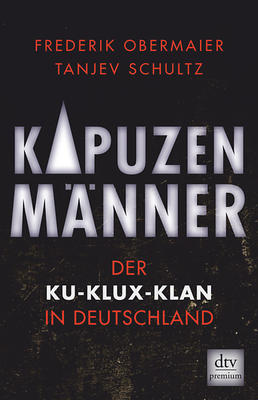 Kapuzenmänner. Ein Buch von Frederik Obermaier und Tanjev Schultz