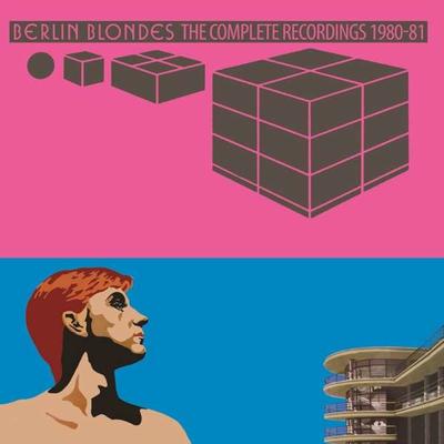 berlin blondes - the complete recordings 1980-81