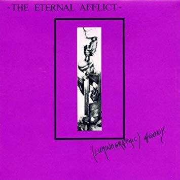 the eternal afflict - (luminographic) agony