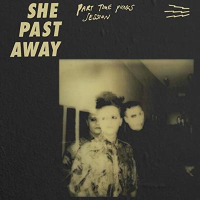 she past away - part time punks session