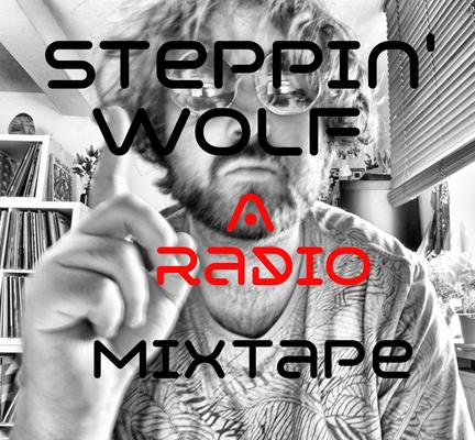 Steppin Wolfs Programmhinweis fürs Radio Mixtape
