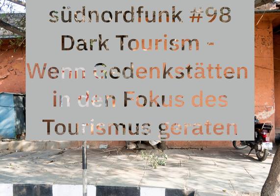 Teaserbild südnordfunk Senung zu Dark Tourism