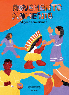 Titelbild des Comicbands &quot;Movements and Moments. Indigene Feminismen&quot;