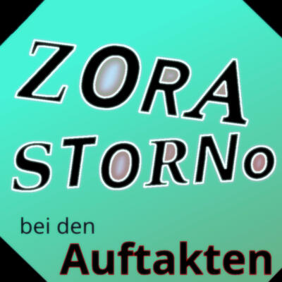 Zora Storno bei den Auftakten: Ankündigung