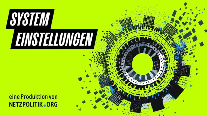 System Einstellungen eine Produktion von Netzpolitik.org - die Grafik eines Zahnrads, das an den Rändern in seine Einzelteile zerfällt in schwarz-blau auf neongrünem Grund