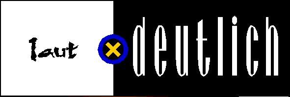 laut und deutlich