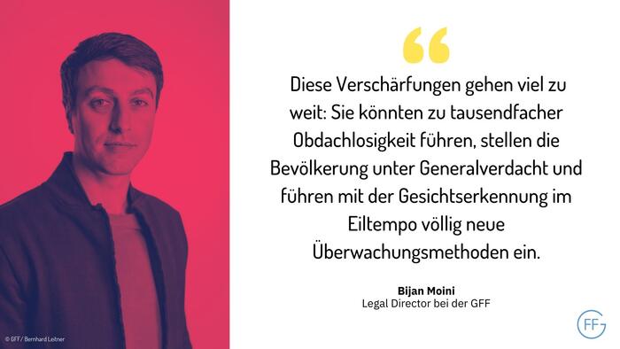 Sharepic mit Bijan Moini: &quot;Die Verschärfungen gehen viel zu weit. Sie könnten zu tausendfacher Obdachlosigket führen, stellen die Bevölkerung unter Generalverdacht und führen mit der Gesichtserkennung im Eiltempo völlig neue Überwachungsmethoden ein.&quot;