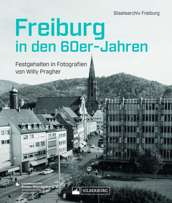 Bild Willy Pragher mit Kollegiengebäude II und Freiburger Münster im Hintergrund Buchcover 