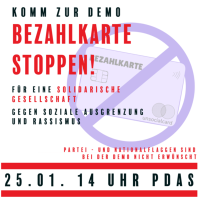 Demoplakat mit durchgestrichener Bezahlkarte: Komm zur Demo: Bezahlkarte STOPPEN! – Gegen soziale Ausgrenzung und Rassismus, für eine solidarische Gesellschaft! 25.01. 14 Uhr Platz der alten Synagoge