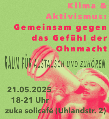 Klima &amp; Aktivismus: Gemeinsam gegen das Gefühl der Ohnmacht
