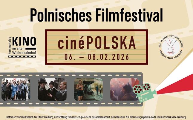 Grafik im Bildformat: Polnisches Filmfestival "cinéPOLSKA" 06. - 09.02.2026. Filmpremieren, Panel, Musik, Gespräche mit Filmemacher*innen, Kinderprogramm. Unten Logos der Organisator*innen und Förderern.