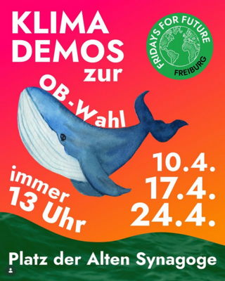f4f Plakat: Klima Demos zur OB-Wahl 10.04; 17.04; 24.04; immer 13 Uhr - Platz der Alten Synagoge