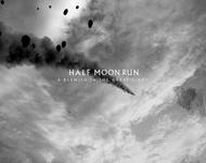 half moon run - a blemish in the great light