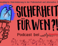 Sicherheit für Wen?! Podcast bei Radio Dreyeckland