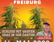 Global Marijuana March 2022 Freiburg - Schluss mit warten, Gras in den Garten!