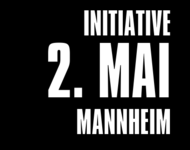 weißer Schriftzug auf schwarzem Grund: Initiative 2. Mai Mannheim