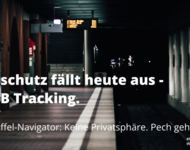 Datenschutz fällt heute aus - Ihre DB Tracking