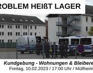 Bild von der LEA in Freiburg. "Das Problem heißt Lager" Kundgebung - Wohnungen & Bleiberecht für alle" - Freitag 10.02.2023 17 Uhr, Mülheimerstr. 7