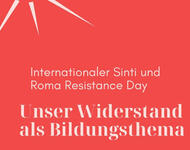 Weiß auf Orange: "Internationaler Sinti und Roma Resistance Day: Unser Widerstand als Bildungsthema"