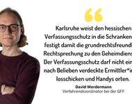 Sharepic mit David Werdermann: "Karlsruhe weist den hessischen Verfassungsschutz in die Schranken und festigt damit die grundrechtsfreundliche Rechtsprechung zu den Geheimdiensten. Der Verfassungsschutz darf nicht einfach nach Belieben verdeckte Ermittle 