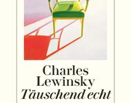 Charles Lewinsky: Täuschend Echt