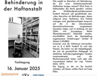 Foto von im Rollstulhl Gefässelten: Text: Menschen mit Behinderung in der Haf tanstalt Fachtagung 16. Januar 2025 Programm Wie ergeht es Menschen mit Behinderung, sich einer freiheitsentziehenden die Maßnahme beugen müssen? Wird ihnen in Haftanstalten das