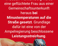 Sharepic von Pro Asyl: In Baden-Württemberg wurde eine geflüchtete Frau aus einer Gemeinschaftsunterkunft bei Minustemperaturen auf die Straße gesetzt. Grundlage dafür ist eine von der Ampelregierung beschlossene Leistungsstreichung