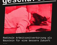 Plakat:  Genug geschuftet? - Radikale Arbeitszeitverkürzung als Baustein für eine bessere Zukunft Vortrag und Diskussion mit Lothar Galow-Bergeman n -  Donnerstag, 27.02.25 um 18:30 Uhr - 20:30 Hebelschule  Engelbergerstraße 2 - FAU Logo