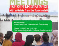 Dekolonisierung des Landes in Tunesien; Fimvorführungen/ Diskussionen mit linken AktivisrInnen aus Tunesien -  Donnerstag, 19.06.25 um 19:30 Uhr - Hebelschule  Engelbergerstraße 2  Freibur 