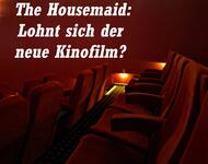 The Housemaid, seit kurzem im Kino