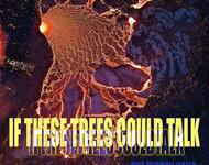 if these trees could talk - the hidden hand