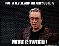 Christopher Walken needs more Cowbell!